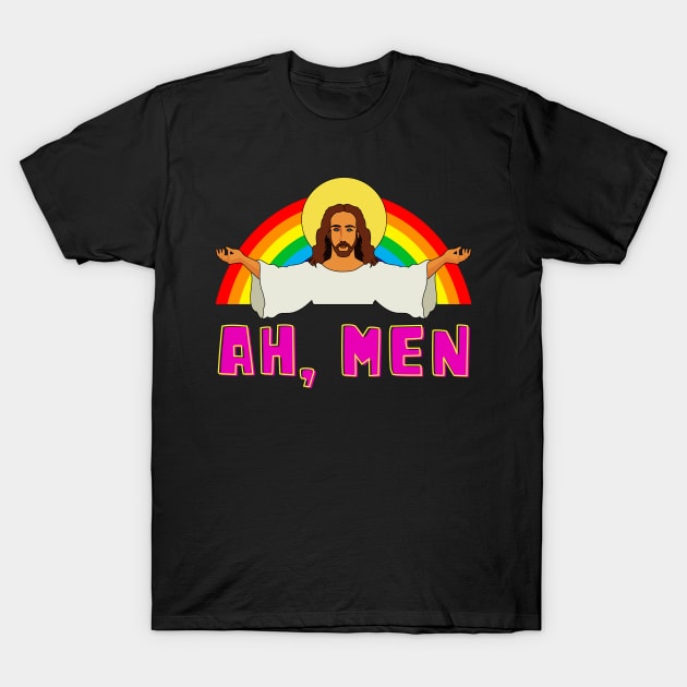 Funny LGBT Ah Man Jesus Gay Pride Rainbow T-Shirt by Foxxy Merch